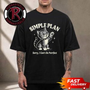 Simple Plan Bigger Than You Think Tour 2026 Merch Tee Sorry I Cant Be Purrfect Unisex T Shirt