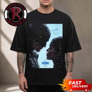 The Batman Part II New Poster DC Studios Selina Dont Throw Your Life Away Only In Theaters February 18 2028 Unisex T Shirt