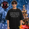Metallica Life Burns Faster At Sphere Las Vegas 2026 2027 Schedule Tour Dates Unisex T Shirt Two Sided Metallica Life Burns Faster At Sphere Las Vegas 2026 2027 Schedule Tour Dates Unisex T Shirt Two Sided