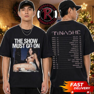 Tinashe The Show Must Go North America Tour 2027 Start On April 14 Dallas Texas Exclusive Tee Schedule Unisex T Shirt Two Sided